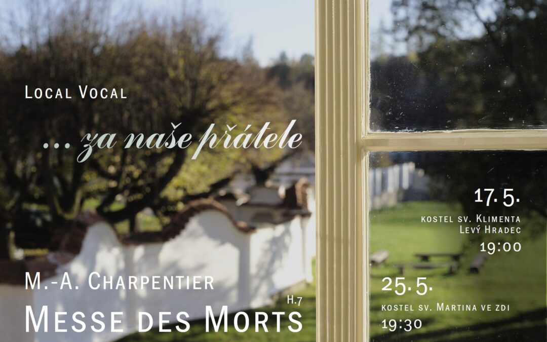 Koncert sboru Local Vocal: Messe des morts (Charpentier)